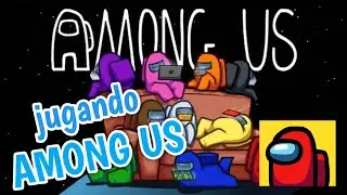 AMONG US/#1 : Empiezan las traiciones