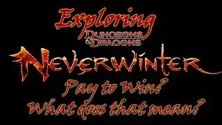 Is Neverwinter Pay to Win? Do you have to spend real world money?