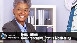 Paramount WorkPlace: Requisition- Status Monitoring