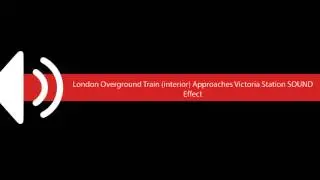 London Overground Train interior Approaches Victoria Station SOUND Effect