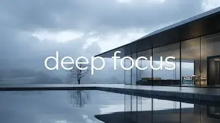 Deep Focus Ambient for Studying & Working &ndash; Calm Productivity Music | Relax and Focus