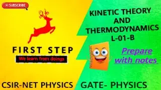 Csir net physics, gate physics, lectures | L-01-B | KINETIC  theory and thermodynamics with notes.