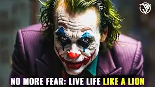 Fearless Like a Lion: The Path to True Freedom - Joker speech (Powerful)