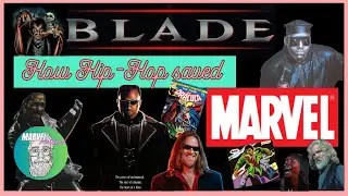 Marvel Moiders 2 - Blade: How Hip-Hop Saved Marvel