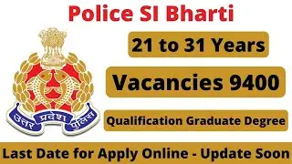 Police Sub Inspector 9400 Vacancy 2021 || UP Police SI Recruitment 2021