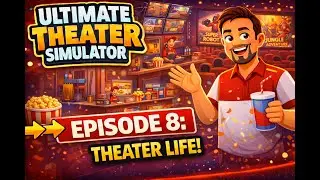 Ultimate Theater Simulator 🎥 | Episode 8 – Theater Life! 🍿🎬