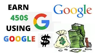 Make $450+ Per Day From GOOGLE 2021 | Make Money Online With Google