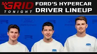 Ford WEC Hypercar Drivers | RFK, LaJoie Daytona 500 Entry | Deegan NASCAR Return | GRID Tonight