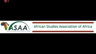 First International conference of the African Studies Association of Africa (ASAA)