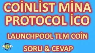 COİNLİST Mina Protocol İCO, BİNANCE LAUNCHPOOL TLM COİN, GATE IO İCO KATILMA - EXPERT KRİPTO