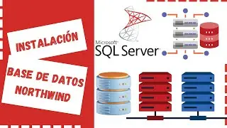 🚀 &iexcl;Instala la Base de Datos Northwind en Minutos! 🛠️💻 Gu&iacute;a Paso a Paso 🎯