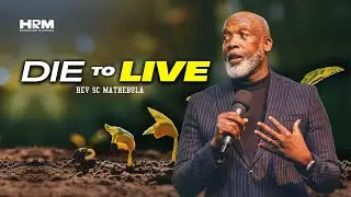 Die To Live | Rev SC Mathebula | 13 April 2025