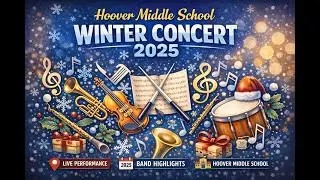 Hoover Middle School Bands' Winter Concert 2025