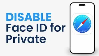 Как отключить Face ID, чтобы разблокировать режим приватного просмотра в Safari на iPhone