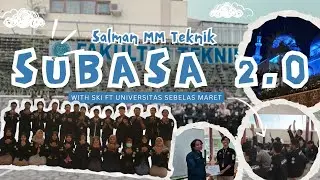 VLOG SUBASA 2.0 | Studi banding Salman MM Teknik Unsoed x SKI FT UNS