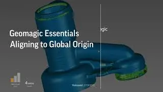 Geomagic Essentials -  Aligning to Global Origin