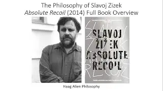 The Philosophy of Slavoj Zizek Absolute Recoil Chad Level Full Book Walkthrough