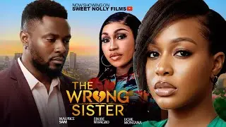 THE WRONG SISTER - Maurice Sam, Uche Montana, Ebube Nwagbo, Faith duke | 2026 Latest Nollywood Movie