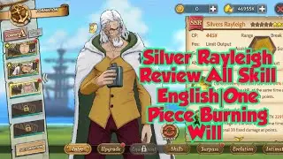 Silver Rayleigh Review All Skill English|One Piece Burning Will #onepiece #burningwill