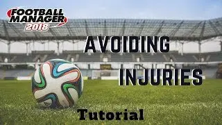 FM18 - Avoiding Injuries Tutorial - Football Manager 2018