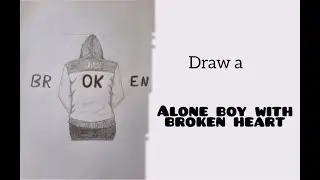 Alone boy with broken heart | drawing for beginners