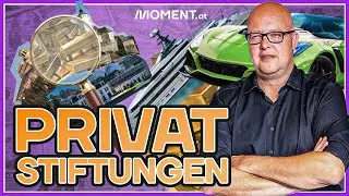 Warum alle Reichen in Österreich eine Privatstiftung haben