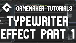 Gamemaker Tutorials - Typewriter Effect pt. 1 - The Basics