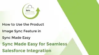 Sync Product Images Effortlessly | Shopify-Salesforce Integration Made Easy