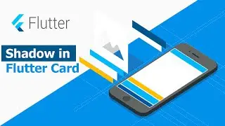 Flutter Mobile Apps  - Adding Elevation and ShadowColor in Flutter Card