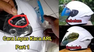 Cara Melepas Dan Memasang Kaca Helm ARL - How to remove and install ARL helmet glass Part 1