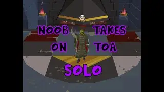 Old School Runescape / NOOB RUNS TOA SOLO / Update On Livestreaming...