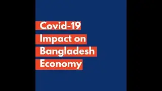 COVID-19 Impact on Bangladesh Economy: Financial Sector | Innovision Consulting x WebAble Impact