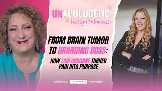 From Brain Tumor to Branding Boss: How Lori Osborne Turned Pain into Purpose