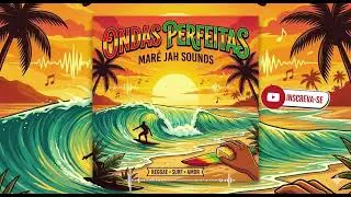 ONDAS PERFEITAS MAREH JAH