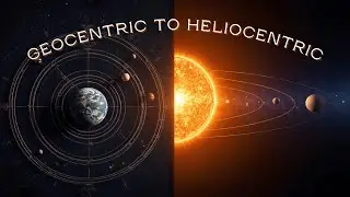 Geocentric to Heliocentric: Our Solar System Discovery