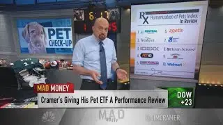Jim Cramer shuffles his 'Humanization of Pets ETF' &mdash; 'It's paid off in 2019'