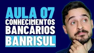 Aula 07 -  Poupança, Capitalização, Previdência, Consórcio e Planos de Seguros - BANRISUL 2023