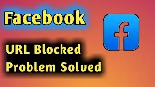 Fix Facebook Url Blocked Problem Solved