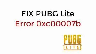 FIX PUBG PC Lite Error 0xc00007b UPDATED