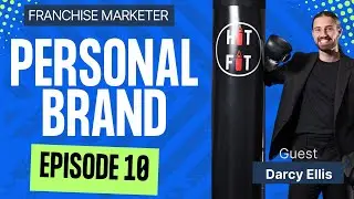 How to Grow a Franchise With a Personal Brand (HitFit Founder Darcy Ellis)