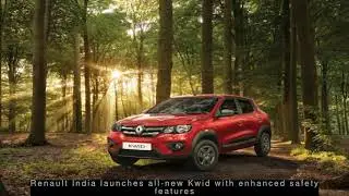 Latest Automobile News - Renault India launches all-new Kwid with enhanced safety features