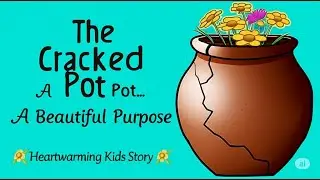 The Cracked Pot 🌸 | Beautiful Moral Story for Kids | Motivational Bedtime Story