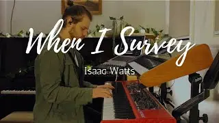 When I Survey (Isaac Watts) - Piano Instrumental
