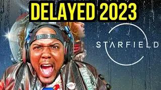 STARFIELD & REDFALL has been DELAYED Until 2023.....(well no SH*T!) 😡