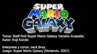 Jeck Bray - Staff Roll Super Mario Galaxy Acapella