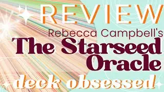 Review: The Starseed Oracle, Beautiful Cosmic Deck for Lightworkers; Rebecca Campbell, Danielle Noel