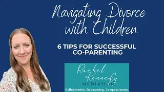 Top 6 Tips for Successful Co-Parenting