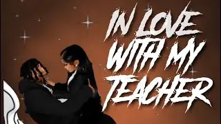 IN LOVE WITH MY TEACHER😏😍|S1:E1| IMVU SERIES