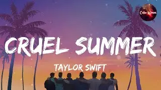 Taylor Swift - Cruel Summer (Lyrics) | Halsey, P!nk... (Mix)