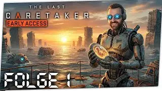 THE LAST CARETAKER: Die letzte Hoffnung der Menschheit! 🌊 | Let's Play Deutsch